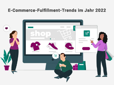 2022: E-Commerce Fulfillment Trends